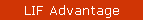 LIF Advantage