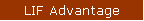 LIF Advantage